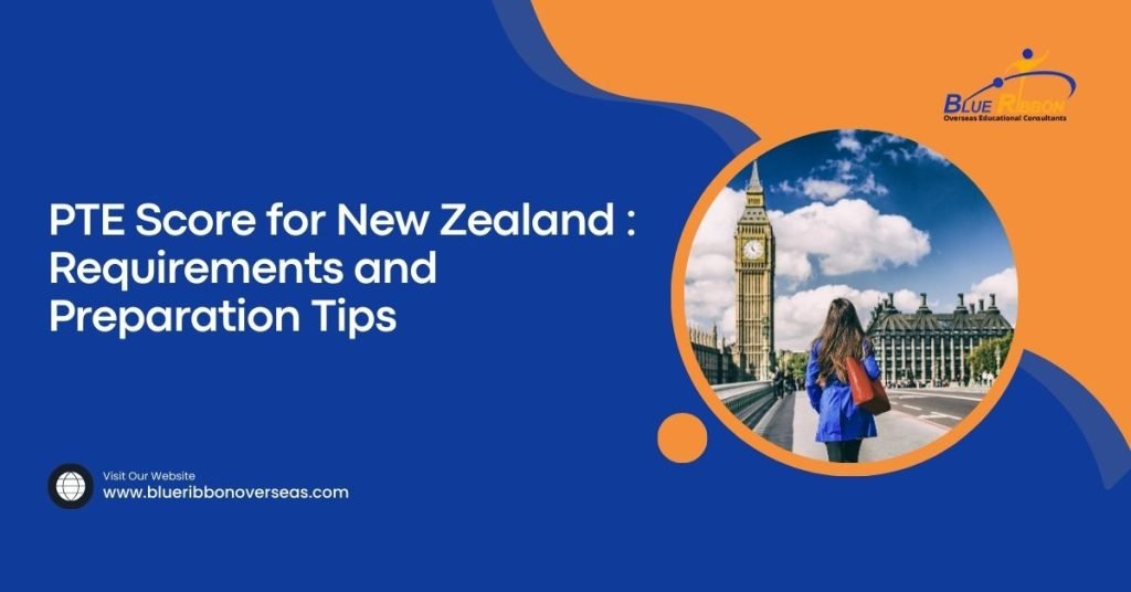 PTE Score for New Zealand | Requirements and Preparation Tips