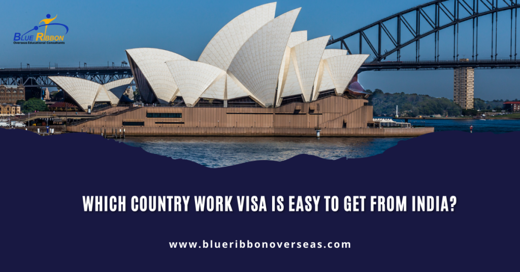Which Country Work Visa is Easy to Get from India?