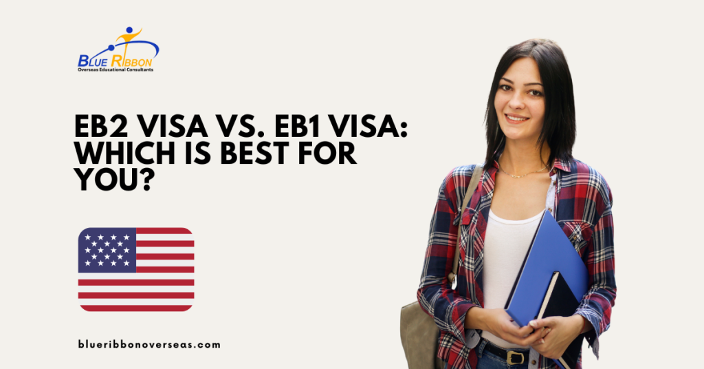 EB2 Visa vs. EB1 Visa: Which is Best for You?