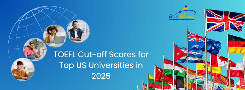 TOEFL Cut-off Scores for Top US Universities in 2025