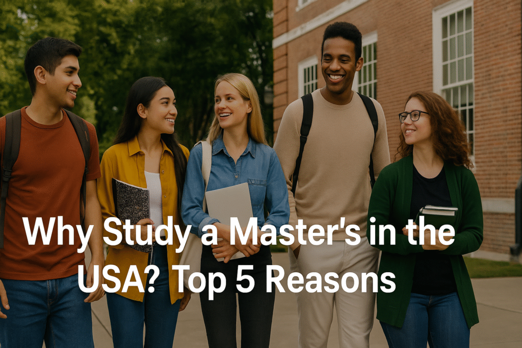 Why Study a Master’s in the USA? Top 5 Reasons
